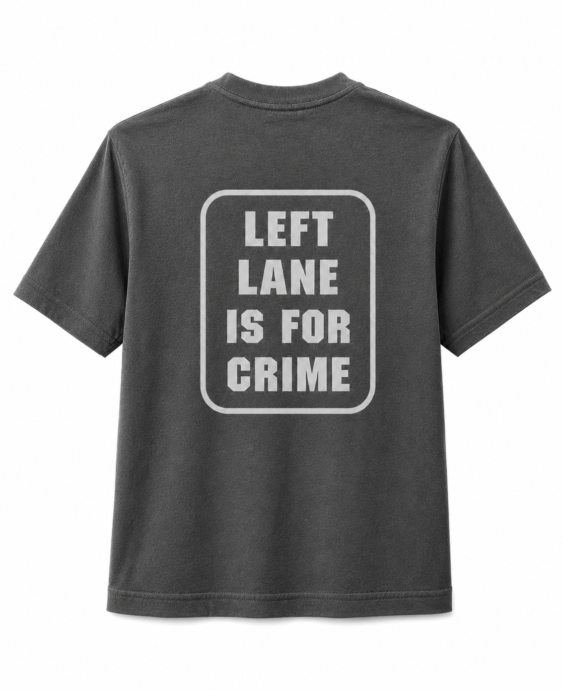 Left Lane is for Crime Reflective Shirt