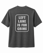 Left Lane is for Crime Reflective Shirt