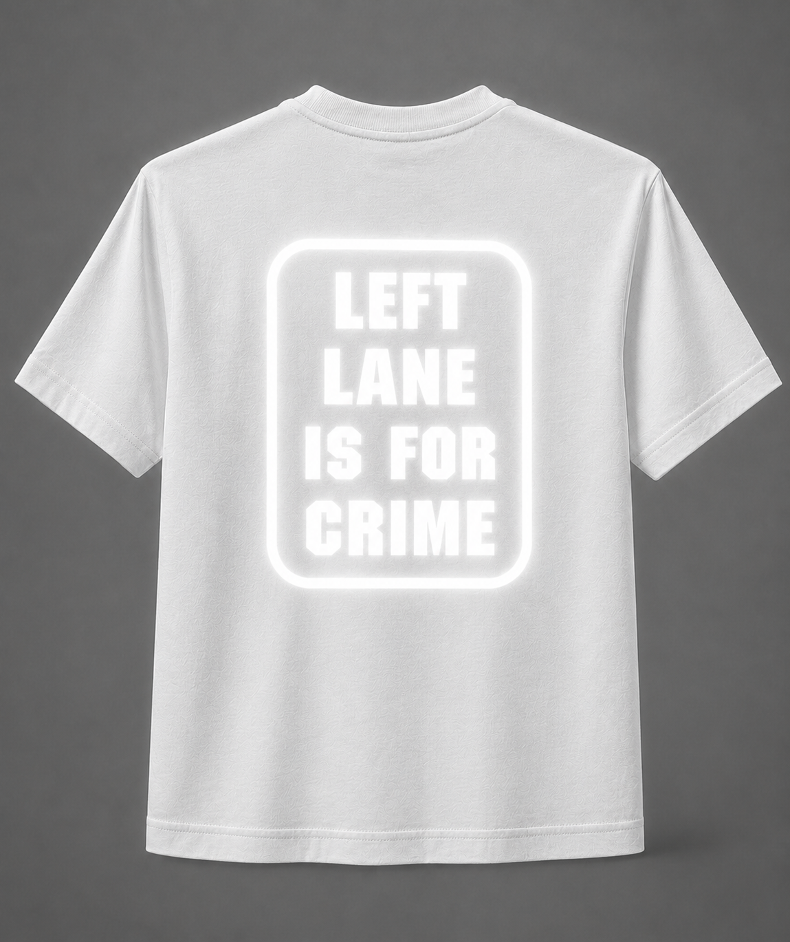 Left Lane is for Crime Reflective Shirt