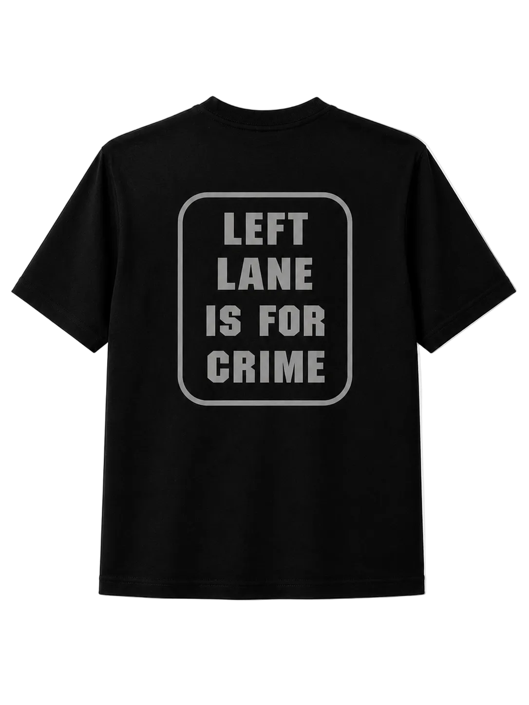 Left Lane is for Crime Reflective Shirt