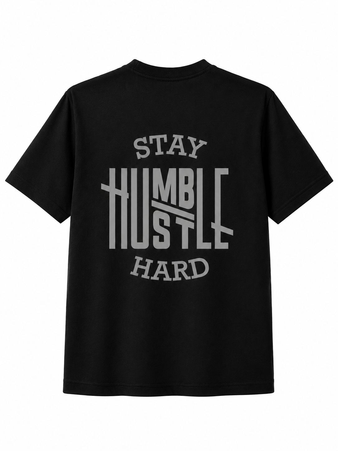 Stay Humble Hustle Hard Reflective Shirt