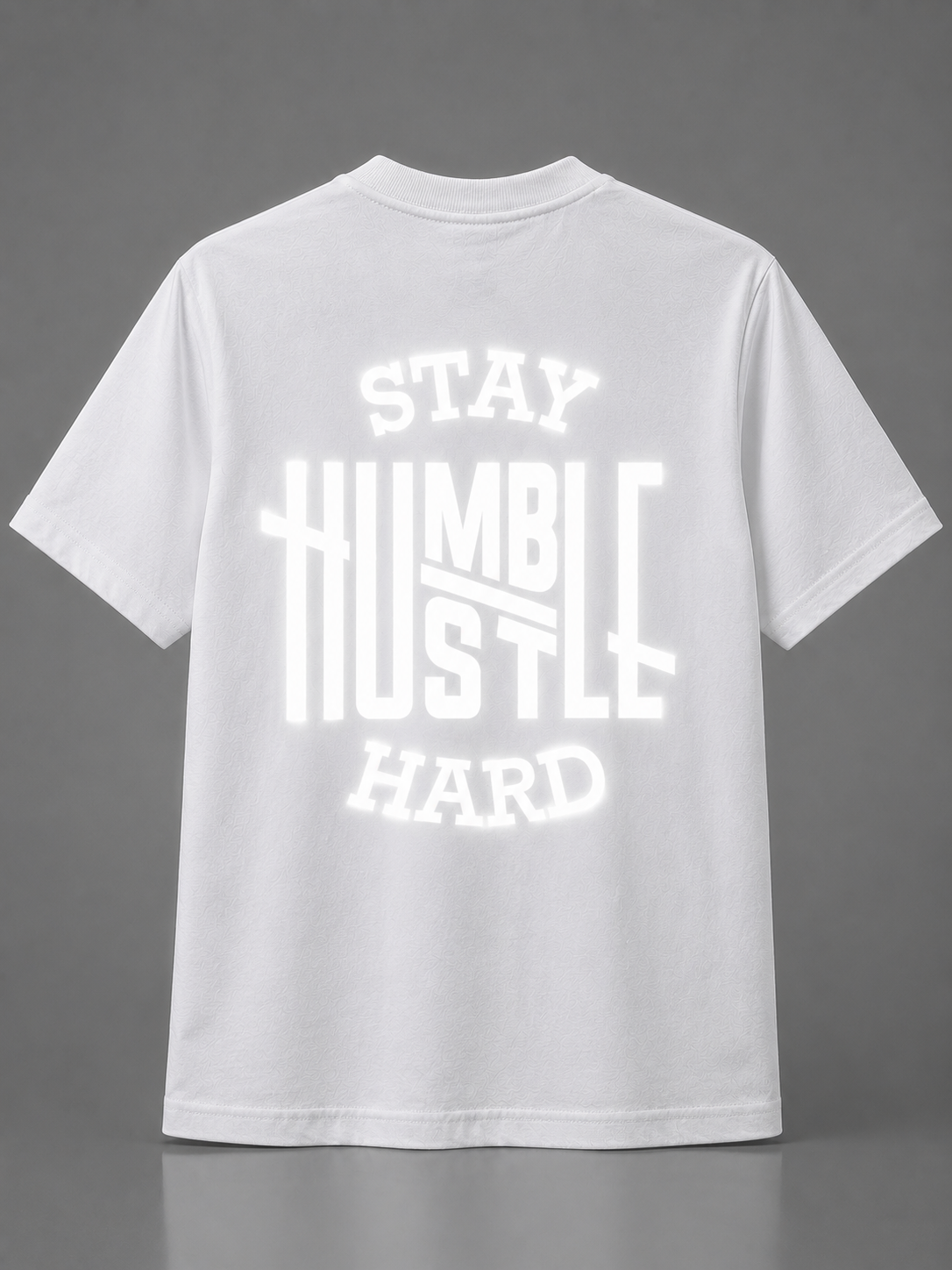 Stay Humble Hustle Hard Reflective Shirt