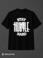 Stay Humble Hustle Hard Reflective Shirt